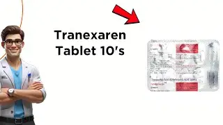 Tranexaren Tablet Uses | Side Effects & Dosage 💊