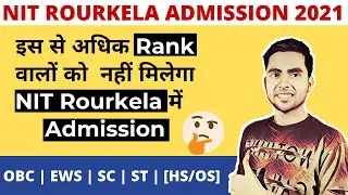 NIT Rourkela Cutoff 2021 | NIT Rourkela Cut Off 2020 JEE Main Percentile | OBC, SC, EWS | Admission