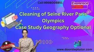 Cleaning of Seine River Paris Olympics 2024 | Case Study Geography Optional (River Cleaning) UPSC