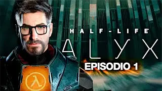 ESTO ES INCREIBLE | Half-Life: Alyx (EPISODIO 1)