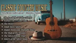 CLASSIC COUNTRY MUSIC | 90s Neotraditional Country | Honky-Tonk