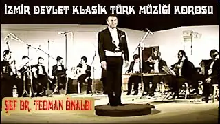 ZİLLERLE RAKS EDEN KIZ (H. Sadettin Arel) - İZMİR DEVLET KLASİK TÜRK MÜZİĞİ KOROSU