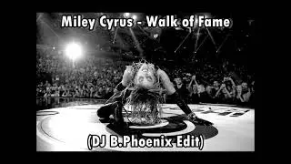 Miley Cyrus ft. Brittany Howard - Walk of Fame (DJ B.Phoenix Edit)