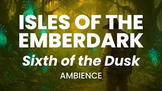 ISLES OF THE EMBERDARK Ambience | Sixth of the Dusk in Patji | Forest Sounds | Brandon Sanderson