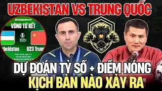 Nhận Định U23 Uzbekistan Vs U23 Trung Quốc: Tứ Kết U23 Châu Á 2026 - Dự Đoán Tỷ Số| Góc Nhìn Nổi Bật