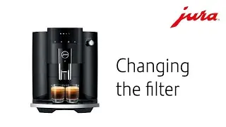 JURA E4  - Changing the filter