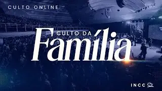 INCC | Culto da Família | 19h30 | Ao Vivo -15/01/2026