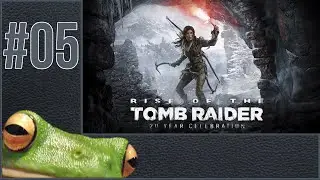 Let's Play Rise of the Tomb Raider Ep.5