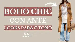 10 Looks Boho Chic con Ante para Mujeres +55 | Moda de Oto&ntilde;o Elegante