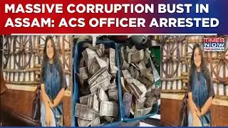 Corruption Bust In Assam: Top Govt Official Nupur Bora Arrested; Rs 1.70 Crore Cash, Gold Seized