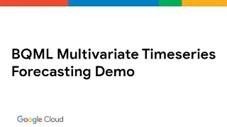 BQML Multivariate Timeseries Forecasting Demo