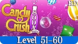 Candy Crush Soda Saga Level 51-60