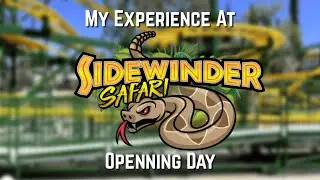 My Experience at Sidewinder Safari's Opening Day