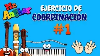Ejercicio de Coordinaci&oacute;n 1 | Mister Anthar | Clases de m&uacute;sica
