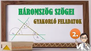 HÁROMSZÖG HIÁNYZÓ SZÖGEINEK KISZÁMÍTÁSA ADOTT ÁBRA ALAPJÁN (2. FELADATLAP)