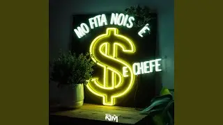 Mo Fita Nois &eacute; Chefe