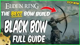 Elden Ring - The BEST Bow Build 🏹Black Bow 🏹 Full Guide
