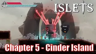 Islets - Playthrough part 5 | Cinder Island & last boss