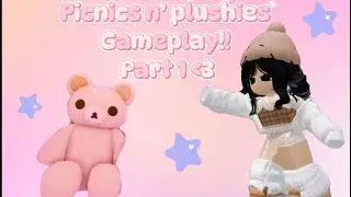 🎀♡Picnics n’ plushies GAMEPLAY!♡🎀✨Part 1!!✨
