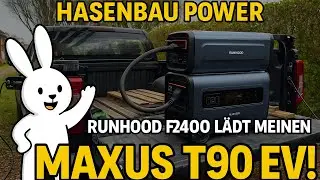 Hasenbau Power: Runhood F2400 lädt meinen Maxus T90 EV! | Realer Test + 19 km Reichweite