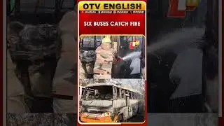 Six Buses Catch Fire At Birsa Munda Terminal In Ranchi, Jharkhand | OTV