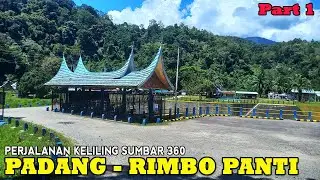 PART 1 | PERJALANAN RAUN SABALIK KELILING SUMBAR 360' : PADANG - RIMBO PANTI | RAUN SABALIK