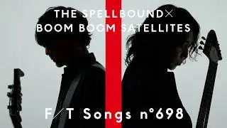 THE SPELLBOUNDS × BOOM BOOM SATELLITES - KICK IT OUT / THE FIRST TAKE