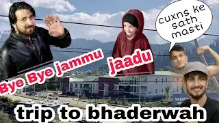 Bhaderwah trip pr gadhi kharab || Delhi bazar in Bhaderwah || ajvlogs jammu || vlog no. 44