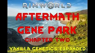 THE AFTERMATH - Rimworld Genetics Expanded Gameplay 22