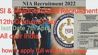 NIA ASISTANT SUBINSFECTOR/HEADCONSTABLE RECRUITMENT 2022|New subinsfector & headconstable vacancies