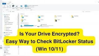 Зашифрован ли ваш диск? Простой способ проверить статус BitLocker (Win 10/11) ️