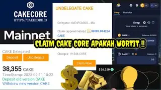 CAKE CORE TINGGAL CLAIM WD LFG SWAP APAKAH WORTIT JP ATAU SCAAAM | AIRDROP WALLET $25 FREE