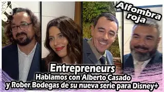 Entrepreneurs : Hablamos con Alberto Casado y Rober Bodegas de su nueva serie para #disneyplus