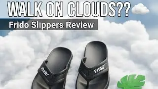Frido Cloud Comfort Flip Flops: Are They Actually Worth It?