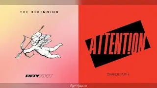 Fifty Fifty & Charlie Puth - Cupid's Attention (Mashup)