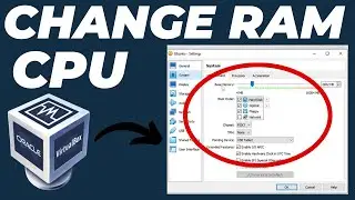 How to Change and Increase RAM and CPU Processors in VirtualBox Machine OS