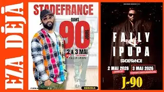 🔴FALLY ,STADE DE FRANCE ELUKI MAKAMBO, Albert PREMIER RECADRE LES CHOSES,CHARLY PRINCE, WATA ,FERRE