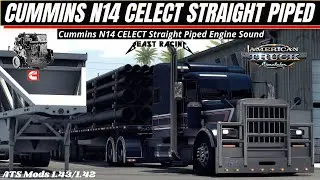 ✅ American Truck Simulator | New Engine Pack CUMMINS N14 CELECT Straight Piped   [ATS 1.43/1.42 ]