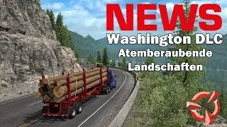 ATS I NEWS 🚨 Washington DLC I Atemberaubende Landschaften I Neue Bilder [Deutsch]