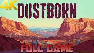 DUSTBORN Full Gameplay Walkthrough / No Commentary 【FULL GAME】4K UHD
