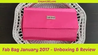 Fab bag January 2017 UNBOXING & REVIEW