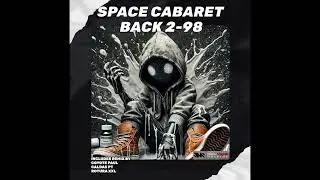 Space Cabaret - Back 2-98 (Original Mix)