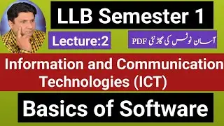 Information and Communication Technologies| ICT LLB Semeste 1| Basics of Software|