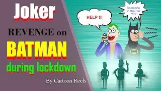 Joker revenge on Batman during lockdown | Batman vs Joker | lockdown cartoon  | By Cartoon Reels