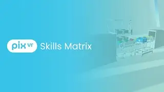 Pix VR Skills Matrix