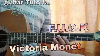 Victoria Mon&eacute;t - F.U.*.K | Guitar Tutorial | Lesson, Chords,How to play