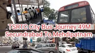 49M Hyderabad Bus Journey TSRTC Secundrabad To Mehdipatnam 🚍🙃