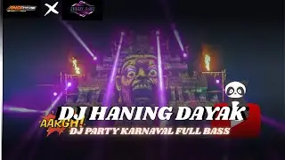 DJ PARTY KARNAVAL HANING DAYAK TERBARU‼️ STYLE TROTOT FULL BASS🔥