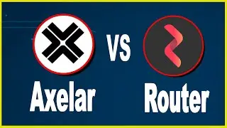 Router Protocol VS Axelar. The best DEFI/ NFT Interoperability Layer 1 Blockchain. Route & AXL Price