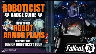 Roboticist Badge | Where to Find Robot Armor Plans | Fallout 76 Possum | Assaultron Blade | Robco